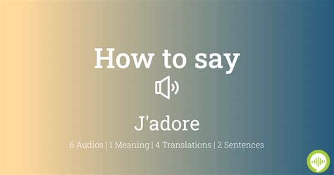 how to say j'adore in english|j'adore translation to english.